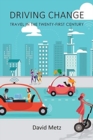 Driving Change : Travel in the Twenty-First Century - Book