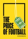 The Price of Football : Understanding Football Club Finance - eBook