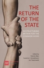 The Return of the State : Restructuring Britain for the Common Good - Book