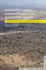 Sustainable Human Settlements within the Global Urban Agenda : Formulating and Implementing SDG 11 - Book