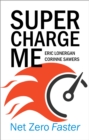 Supercharge Me : Net Zero Faster - Book