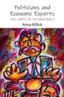 Politicians and Economic Experts : The Limits of Technocracy - Book