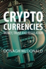 Cryptocurrencies : Money, Trust and Regulation - Book