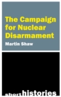 The Campaign for Nuclear Disarmament - Book