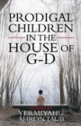 Prodigal Children in the House of G-d - Book