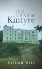 Seal Lodge of Kintyre - Book
