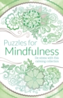 Puzzles for Mindfulness : De-stress with this calming collection - Book