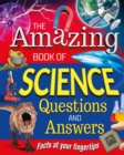 The Amazing Book of Science Questions and Answers : Facts at your fingertips - eBook