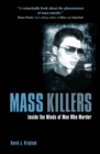 Mass Killers : Inside the Minds of Men Who Murder - Book