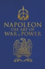 Napoleon : The Art of War & Power - Book