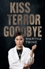 Kiss Terror Goodbye - Book