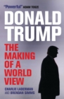 Donald Trump : The Making of a World View - Book
