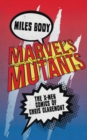 Marvel's Mutants : The X-Men Comics of Chris Claremont - Book