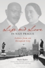Life and Love in Nazi Prague : Letters from an Occupied City - Book