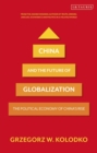 China and the Future of Globalization : The Political Economy of China's Rise - eBook