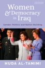 Women and Democracy in Iraq : Gender, Politics and Nation-Building - eBook
