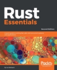 Rust Essentials - Second Edition : Leverage the functional programming and concurrency features of Rust and speed up your application development - eBook