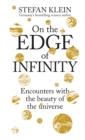 On the Edge of Infinity : Encounters with the Beauty of the Universe - eBook