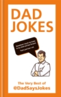 Dad Jokes : The very best of @DadSaysJokes - Book