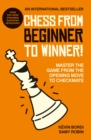 Chess from beginner to winner! : Master the game from the opening move to checkmate - Book