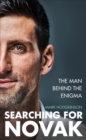 Searching for Novak : The man behind the enigma - eBook