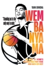 Wembanyama : The story of Wemby's meteoric rise from those who knew him best - Book