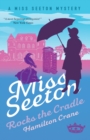 Miss Seeton Rocks the Cradle - Book