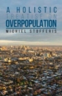 A Holistic Treatise On Overpopulation - Book