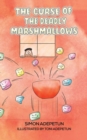 The Curse of The Deadly Marshmallows - Book