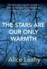 The Stars Are Our Only Warmth - Book