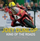 Joey Dunlop : King of the Roads - Book