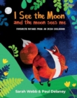 I See the Moon and the Moon Sees Me : Favourite Rhymes from an Irish Childhood - Book