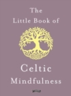 The Little Book of Celtic Mindfulness - Book
