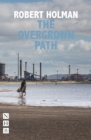 The Overgrown Path (NHB Modern Plays) - eBook