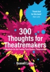 300 Thoughts for Theatremakers - eBook