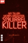 Ivy Tiller: Vicar's Daughter, Squirrel Killer (NHB Modern Plays) - eBook