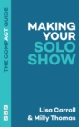 Making Your Solo Show: The Compact Guide - eBook