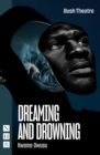Dreaming and Drowning (NHB Modern Plays) - eBook