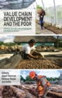 Value Chain Development and the Poor : Promise, delivery, and opportunities for impact at scale - Book