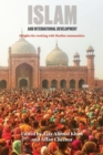 Islam and International Development : Insights for working with Muslim communities - Book