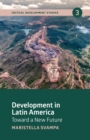 Development in Latin America : Toward a New Future - Book