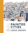 Painted Cities : Illustrated Street Art Around the World - eBook