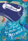 The Girl Who Thought Her Mother Was a Mermaid - eBook
