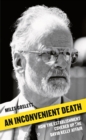 An Inconvenient Death : How the Establishment Covered Up the David Kelly Affair - Book
