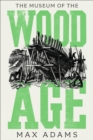 The Museum of the Wood Age - eBook