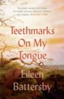 Teethmarks on My Tongue - Book