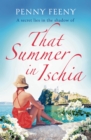 That Summer in Ischia : Escape to Italy with this perfect summer read - eBook