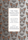 The Time Traveller's Almanac : 100 Stories Brought to You From the Future - Book