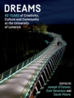 Dreams : 50 Years of Creativity, Culture and Community at the University of Limerick - eBook