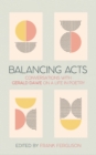 Balancing Acts : Conversations with Gerald Dawe on a Life in Poetry - eBook
